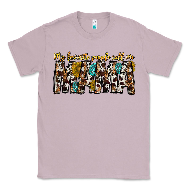 My Favorite Peoplle Call Me Mama Classic Tee by CowhideDigitalArt | Teevron