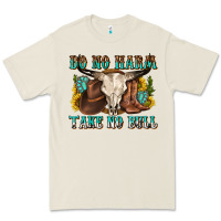 Bone do no harm take no bull western Premium Tee - texasbilliewilder