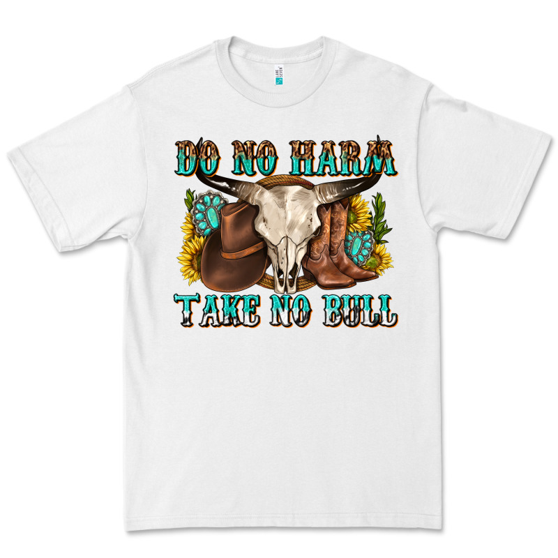 Do No Harm Take No Bull Western Premium Tee by texasbilliewilder | Teevron