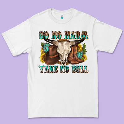 Do No Harm Take No Bull Western Premium Tee Designed By Texasbilliewilder