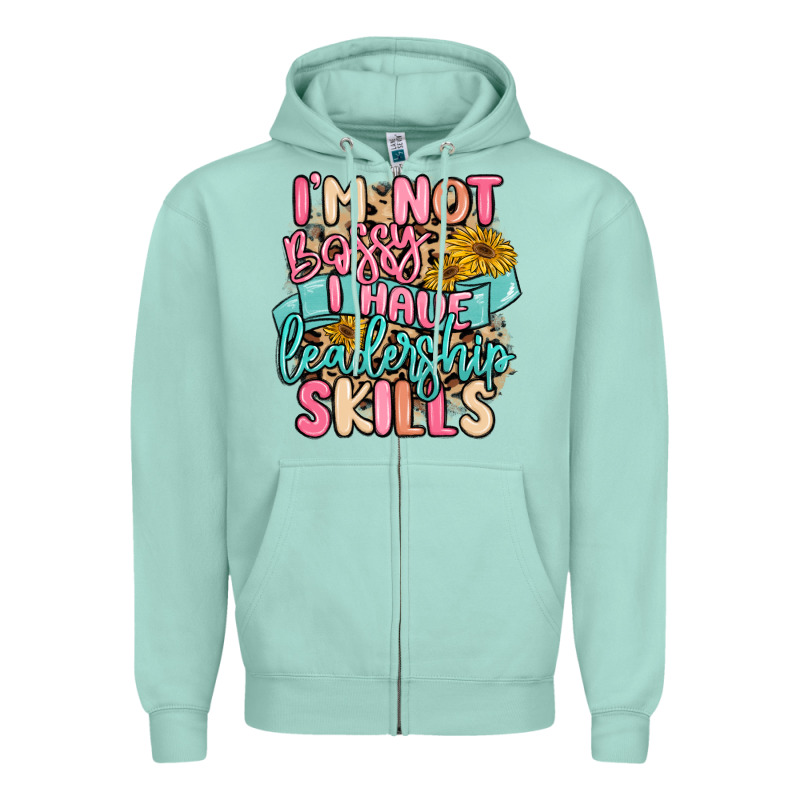 I'm Not Bossy I Just Have Leadership Skills Zipper Hoodie by MaliasSmallBusiness | Teevron