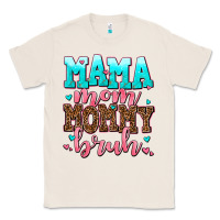Natural mama mom mommy bruh Classic Tee - AdoDesignShop