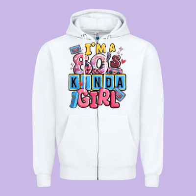 I'm A 80's Kinda Girl Zipper Hoodie Designed By Maliassmallbusiness