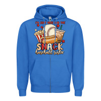 True Royal i'm just here for the snack baseball sister Zipper Hoodie - MaliasSmallBusiness