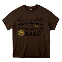 Chocolate Brown be kind Heavy Core Tee - Unal Design