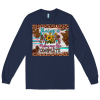 Navy being a mom makes my life complete Long Sleeve Tee - Artiststas