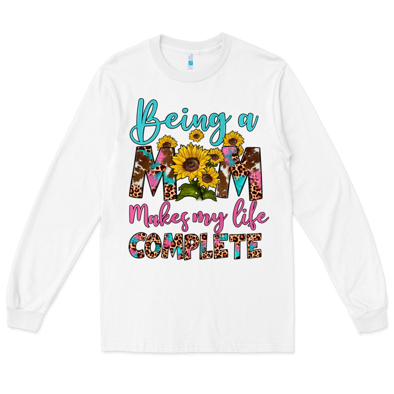 Being A Mom Makes My Life Complete Long Sleeve Tee by Artiststas | Teevron