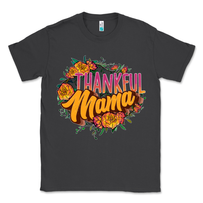 Thankful Mama Classic Tee by JahusDesignShop | Teevron