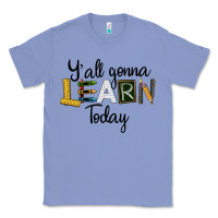 Colony Blue Y'all Gonna Learn Today Classic Tee - LillyAllenDesigns