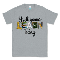 Heather Grey Y'all Gonna Learn Today Classic Tee - LillyAllenDesigns