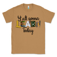 Toasted Coconut Y'all Gonna Learn Today Classic Tee - LillyAllenDesigns