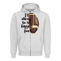 Dove Grey i ll always be his biggest fan Zipper Hoodie - MaliasSmallBusiness