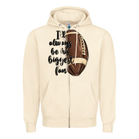 Sandshell i ll always be his biggest fan Zipper Hoodie - MaliasSmallBusiness