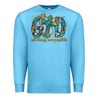 Ocean Blue With God All Things Are Possible With Cross Premium Sweatshirt - BundleAndBundleShop