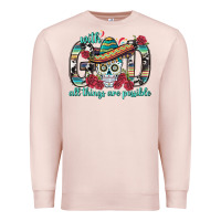 Pale Pink With God All Things Are Possible With Sombrero Sku Premium Sweatshirt - BundleAndBundleShop