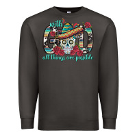 Smoke With God All Things Are Possible With Sombrero Sku Premium Sweatshirt - BundleAndBundleShop
