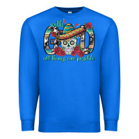 True Royal With God All Things Are Possible With Sombrero Sku Premium Sweatshirt - BundleAndBundleShop