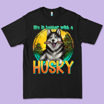 Life Is Better With A Husky Premium Tee Designed By Texasbilliewilder