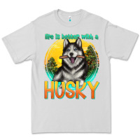 Dove Grey life is better with a husky Premium Tee - texasbilliewilder
