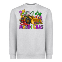 I Dig Mardi Gras Bulldozer Heavyweight Sweatshirt | Teevron