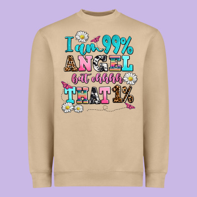 I Am  99 Angel But Ohh That Heavyweight Sweatshirt Designed By Adodesignshop