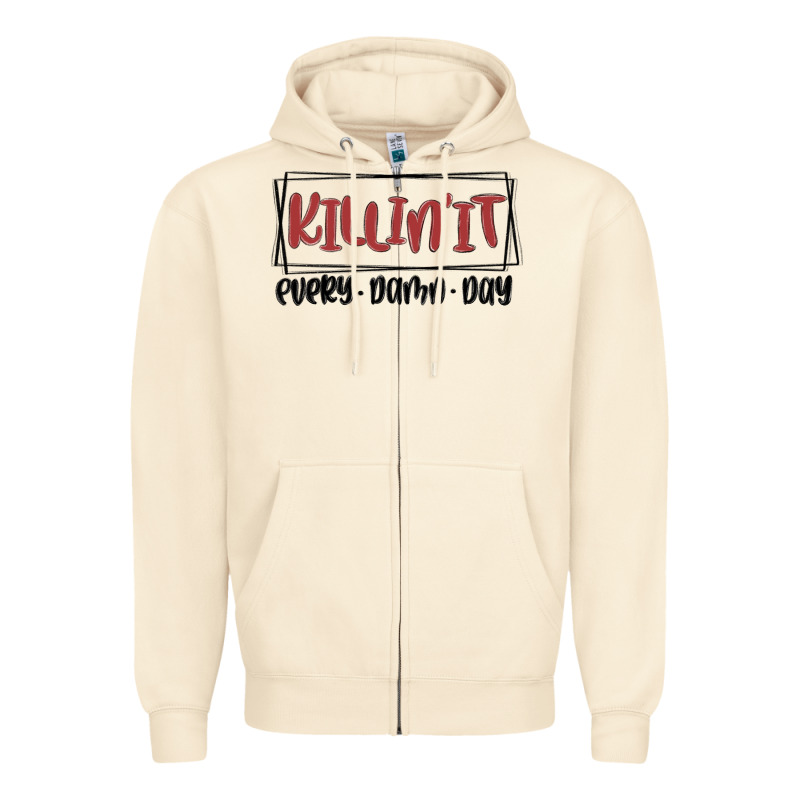Killin It Every Damn Day Zipper Hoodie by MaliasSmallBusiness | Teevron