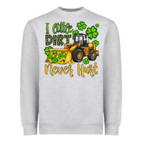 Heather Grey a little dirt never hurt st patricks bulldozer Heavyweight Sweatshirt - JahusDesignShop