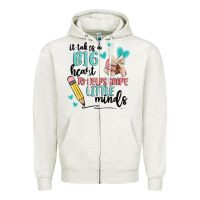 Oatmeal Heather it takes a big hearts to helps shape little minds Zipper Hoodie - MaliasSmallBusiness