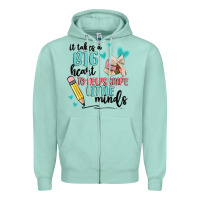 Seafoam it takes a big hearts to helps shape little minds Zipper Hoodie - MaliasSmallBusiness