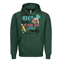 Sports Green it takes a big hearts to helps shape little minds Zipper Hoodie - MaliasSmallBusiness