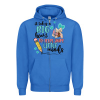 True Royal it takes a big hearts to helps shape little minds Zipper Hoodie - MaliasSmallBusiness