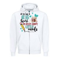 It Takes A Big Hearts To Helps Shape Little Minds Zipper Hoodie | Teevron