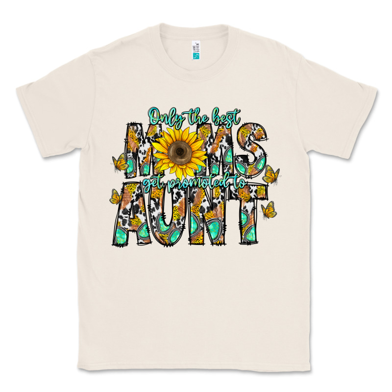 Only The Best Moms Get Promoted To Aunt Classic Tee by CowhideDigitalArt | Teevron