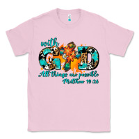 Bubblegum Pink with god all things are possible. cross Classic Tee - AdoDesignShop