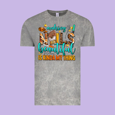 Making Nails Beautiful Is Kinda My Thing Vintage Tee Designed By Adodesignshop