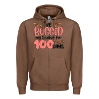 Chestnut i have bugged my teacher for 100 days Zipper Hoodie - MaliasSmallBusiness