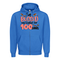 True Royal i have bugged my teacher for 100 days Zipper Hoodie - MaliasSmallBusiness