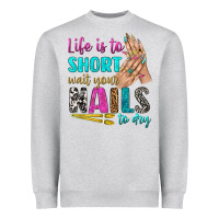 Heather Grey life is to short wait your nails to dry bbs Heavyweight Sweatshirt - BundleAndBundleShop