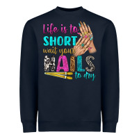 Navy life is to short wait your nails to dry bbs Heavyweight Sweatshirt - BundleAndBundleShop