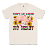 Natural western don't go bacon my heart pig Classic Tee - Artiststas