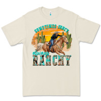 Bone sometimes fancy always ranchy Premium Tee - texasbilliewilder