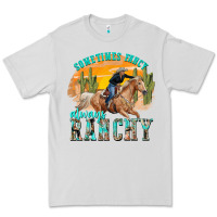 Dove Grey sometimes fancy always ranchy Premium Tee - texasbilliewilder