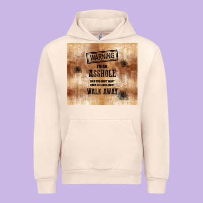Warning I'm An Asshole With Rusty Background Urban Hoodie Designed By Tumblerdesignbyshophia