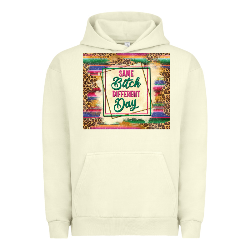 Same Bitch Different Day Urban Hoodie by TumblerDesignByShophia | Teevron