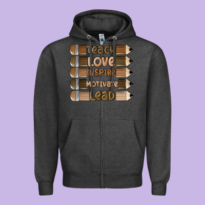 Teach Love Inspire Zipper Hoodie Designed By Maliassmallbusiness