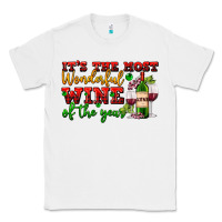White its the most wonderful wine of the year Classic Tee - AdoDesignShop