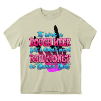 Mossy it was rough week but i didn't need bail money so Heavy Core Tee - MaliasSmallBusiness