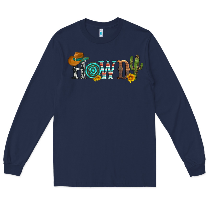Howdy With Cowboy Hat And Cactus Long Sleeve Tee by Artiststas | Teevron
