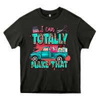 Asphalt I can totally make that with truck Heavy Core Tee - MaliasSmallBusiness