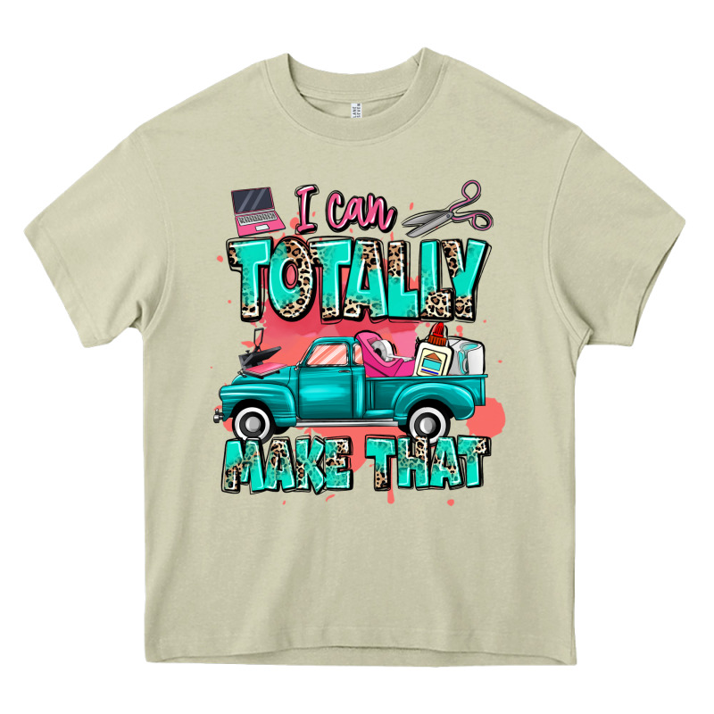 I Can Totally Make That With Truck Heavy Core Tee by MaliasSmallBusiness | Teevron